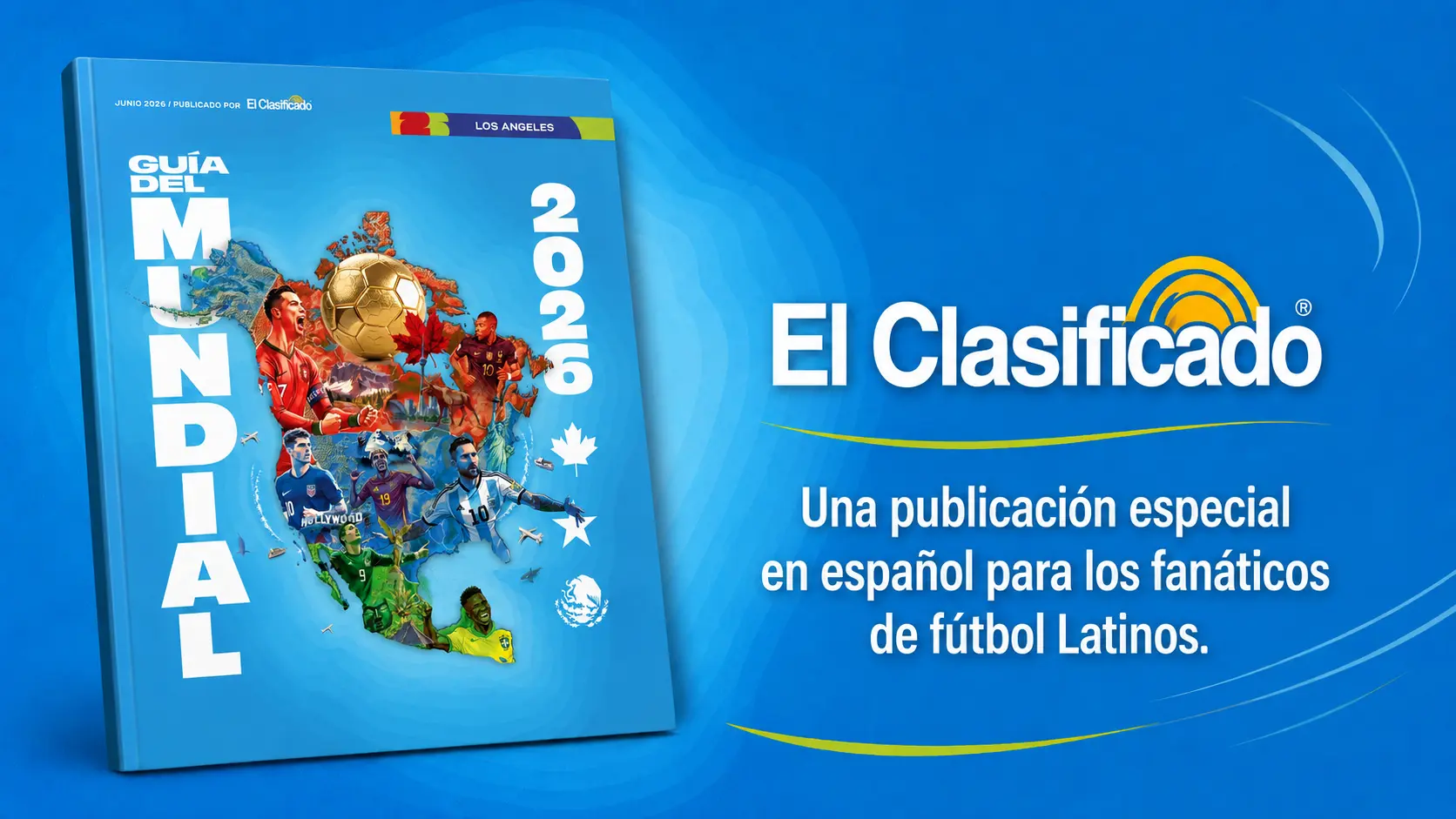 El Clasificado publica la Guía del Mundial 2026, una revista especial dedicada a la primera Copa Mundial de la FIFA organizada en Norteamérica en 32 años