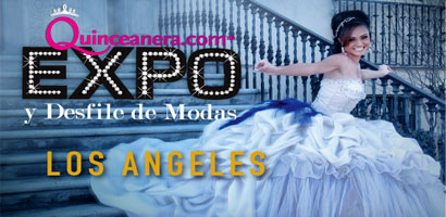 Quinceanera.com Expo y Desfile de Moda un gran éxito en Los Ángeles