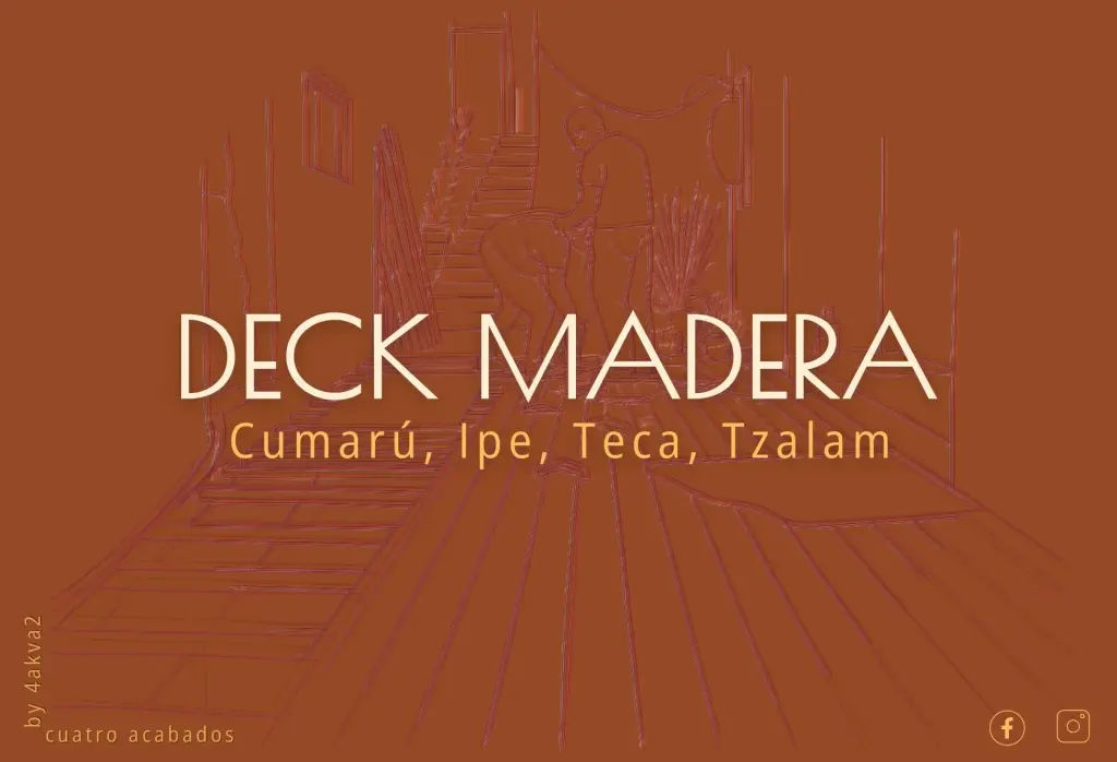 Cuatro Acabados Cumarú, Ipe, Teca, Tzalam, PVC, Decks y Piso Laminados,  4akva2