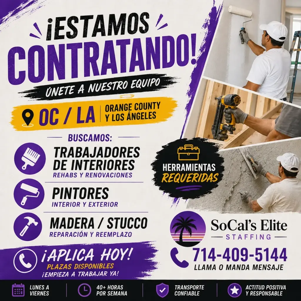 🔨🔥 ¡ESTAMOS CONTRATANDO EN ORANGE COUNTY Y LOS ÁNGELES! 🔥🔨