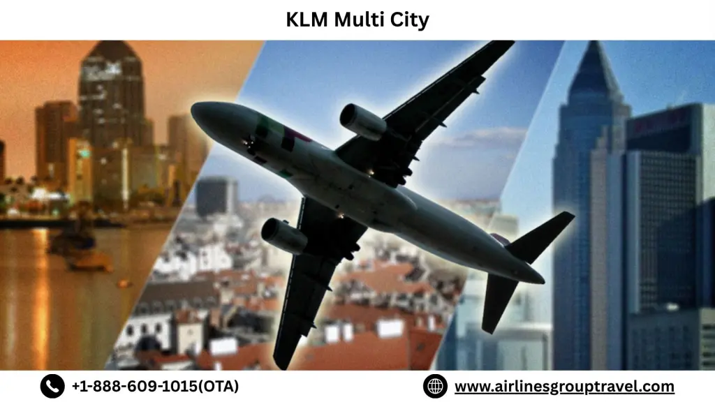 What Are the Benefits of KLM Multi City Flights?