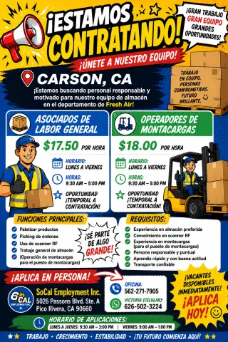 ¡ESTAMOS CONTRATANDO EN CARSON, CA! LABOR GENERAL Y MONTACARGAS