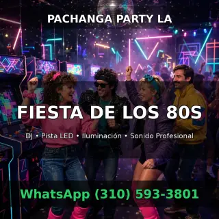 DJ EN LOS ANGELES — PACHANGA PARTY LA — $500 / 5 HORAS