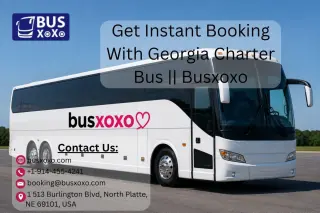 Get Instant Booking With Georgia Charter Bus || Busxoxo