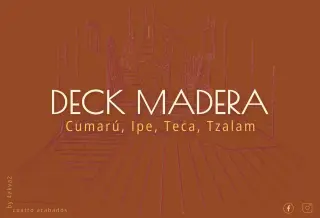 Cuatro Acabados Cumarú, Ipe, Teca, Tzalam, PVC, Decks y Piso Laminados,  4akva2