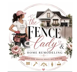 The Fence Lady Home Remodeling LLC