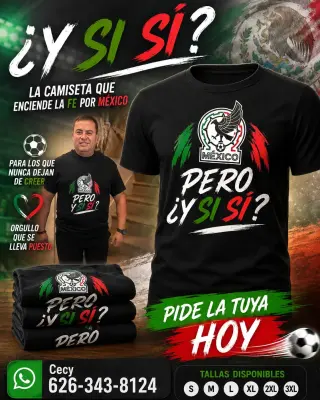 Camisas 🇲🇽🔥 ¿Y SI SÍ? 🔥🇲🇽