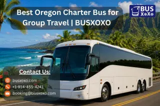 Best Oregon Charter Bus for Group Travel | BUSXOXO