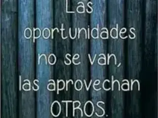 APROVECHA..las...OPORTUNIDADES