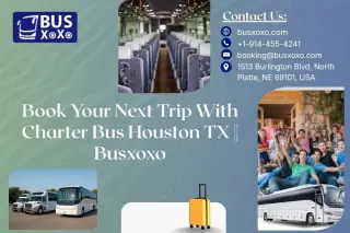 Book Your Next Trip With Charter Bus Houston TX || Busxoxo