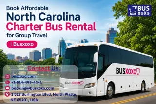 Book Affordable North Carolina Charter Bus Rental for Group Travel || Busxoxo