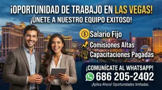 ¡Oportunidad de Empleo en Las Vegas! Buscamos Asesor Comercial