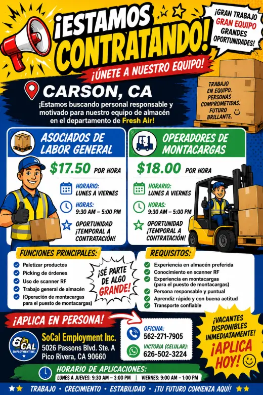 ¡ESTAMOS CONTRATANDO EN CARSON, CA! LABOR GENERAL Y MONTACARGAS
