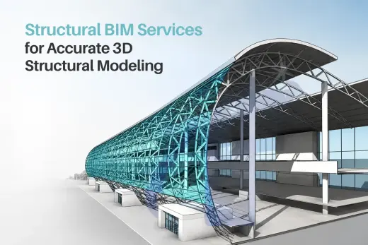 Structural BIM Services for Accurate 3D Structural Modeling