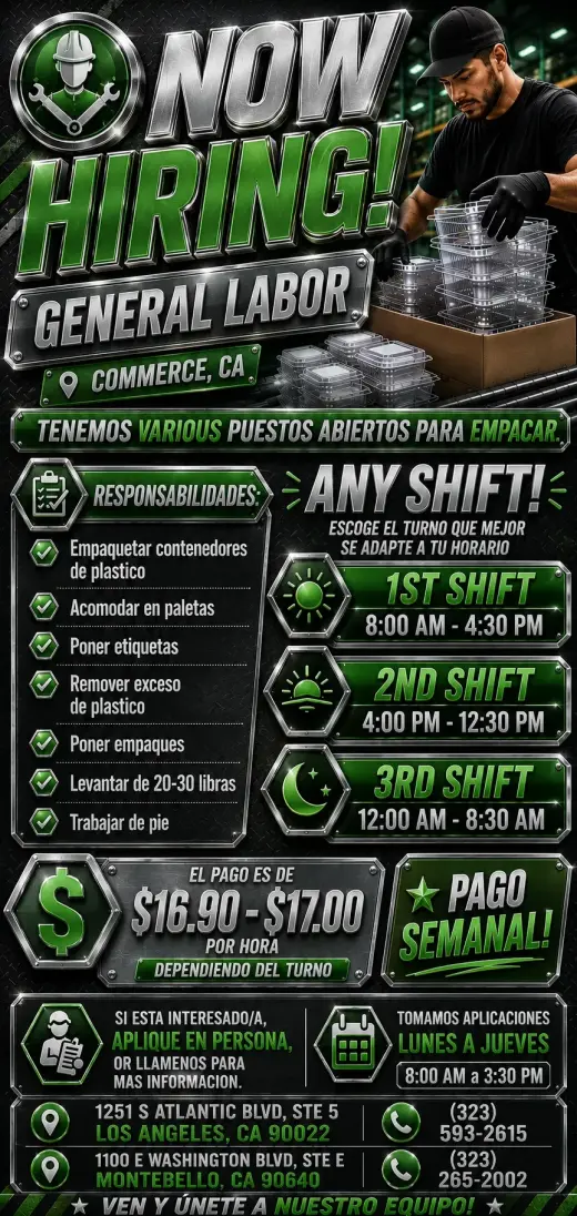 Commerce, CA - Cualquier Turno - Trabajo General de Almacen.