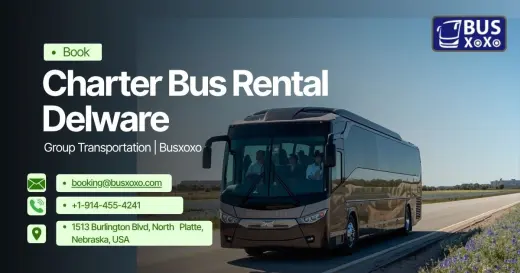 Book Charter Bus Rental Delaware Today | Group Transportation | Busxoxo
