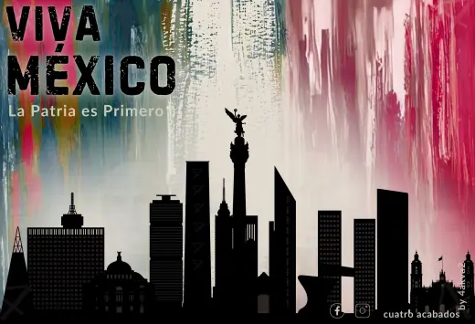 Viva México ! -La Patria es Primero- de cuatro acabados, 4akva2
