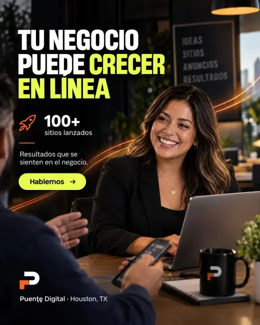 Puente Digital — Diseño Web & Google Ads en Houston, TX