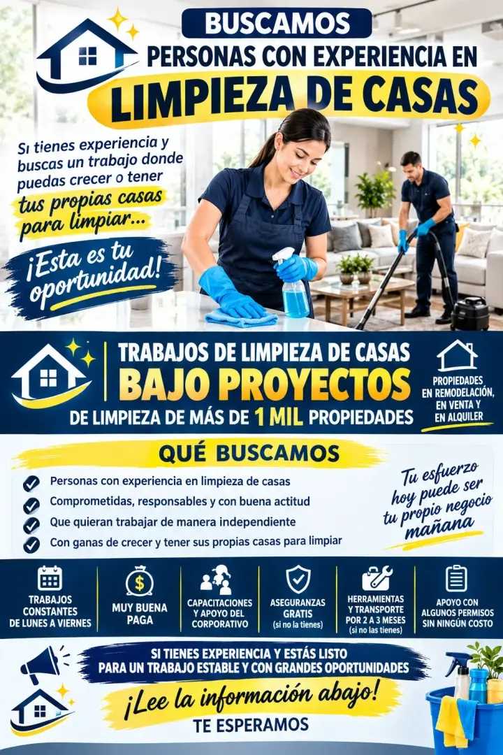 BUSCA DE EMPLEO Y TIENE MAS DE 1 ANO LIMPIANDO CASAS TRABAJA CON NOSOTROS